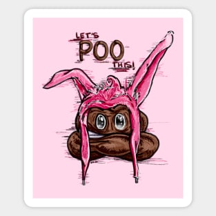 Just poo it. Magnet